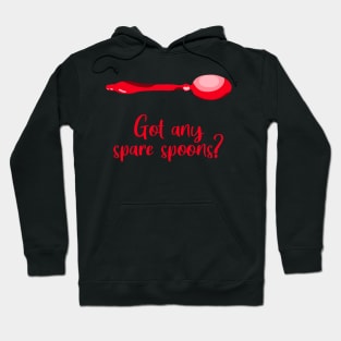 Got Any Spare Spoons? (Spoonie Awareness) - Red Hoodie